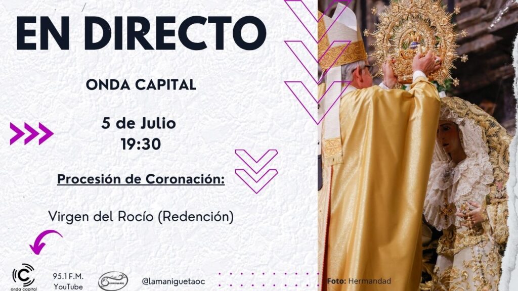 En Directo: Procesión de Coronación Virgen del Rocío (La Redención) En Directo: Procesión de Coronación Virgen del Rocío (La Redención)